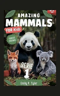 Amazing Mammals for Kids: Forest Friends