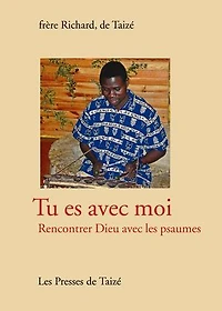 Tu es avec moi: Rencontrer Dieu avec les psaumes