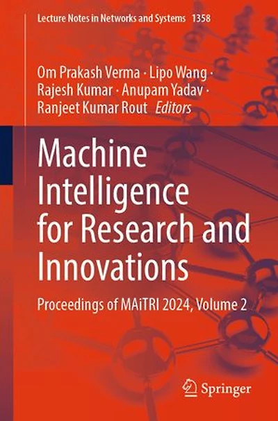 Machine Intelligence for Research and Innovations: Proceedings of MAiTRI 2024, Volume 2