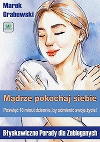 Mądrze pokochaj siebie