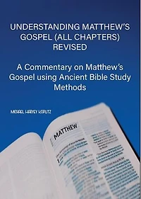 Understanding Matthew's Gospel (all chapters) Revised