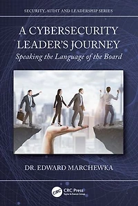 A Cybersecurity Leader's Journey: Speaking the Language of Board