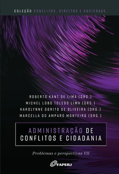 Administração de conflitos e cidadania: problemas e perspectivas VII
