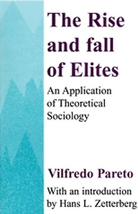 The Rise and Fall of Elites: Application Theoretical Sociology