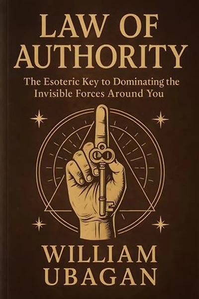 Law of Authority: The Esoteric Key to Dominating the Invisible Forces Around You