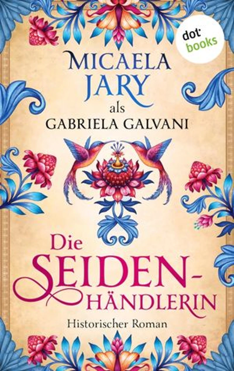 Die Seidenhändlerin: Historischer Roman