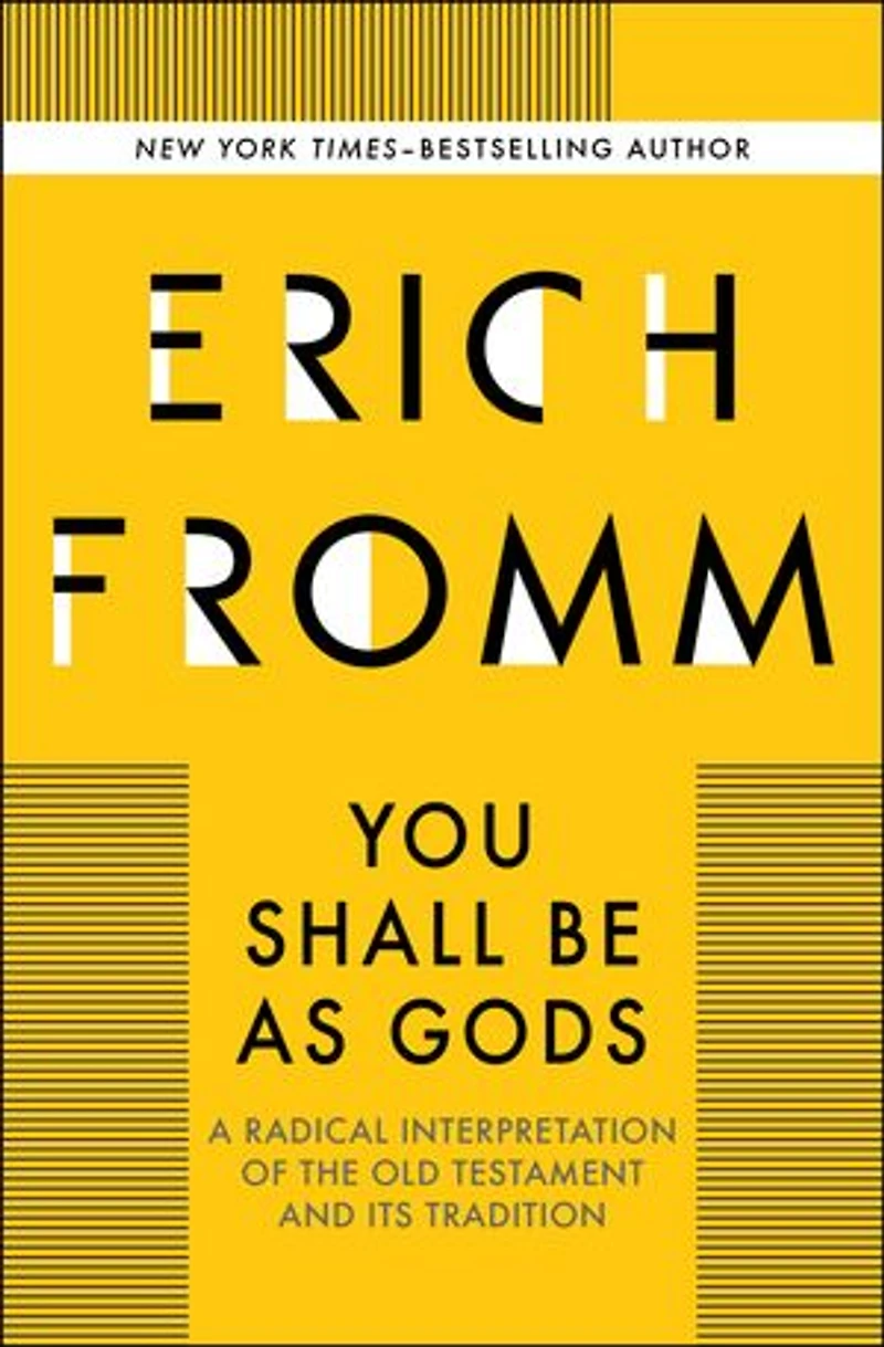 You Shall Be as Gods: A Radical Interpretation of the Old Testament and Its Tradition