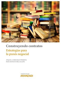 Construyendo contratos: Estrategias para la praxis negocial