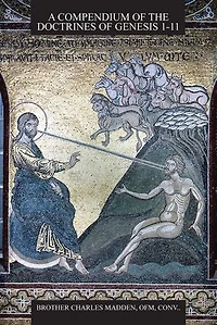 A Compendium of the Doctrines Genesis 1-11