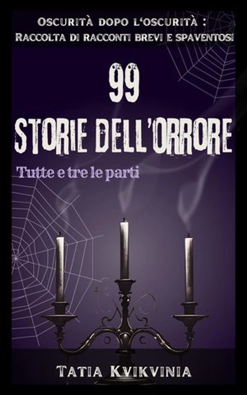 99 Storie dell’orrore: Oscurità dopo l'oscurità: Raccolta di racconti brevi e spaventosi, #0