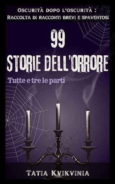 99 Storie dell’orrore: Oscurità dopo l'oscurità: Raccolta di racconti brevi e spaventosi, #0