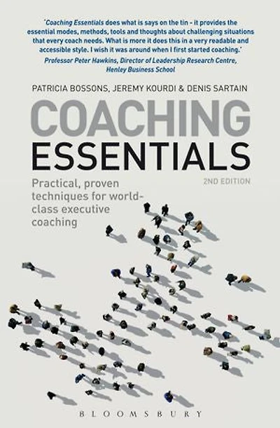 Coaching Essentials: Practical, Proven Techniques for World-class Executive