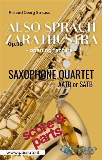 Also Sprach Zarathustra - Sax Quartet (parts&score): Op. 30 - Opening fanfare