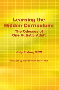 Learning The Hidden Curriculum: Odyssey of One Autistic Adult