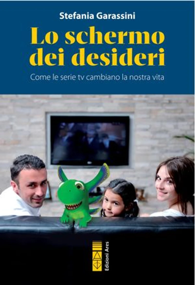 Lo schermo dei desideri: Come le serie tv cambiano la nostra vita