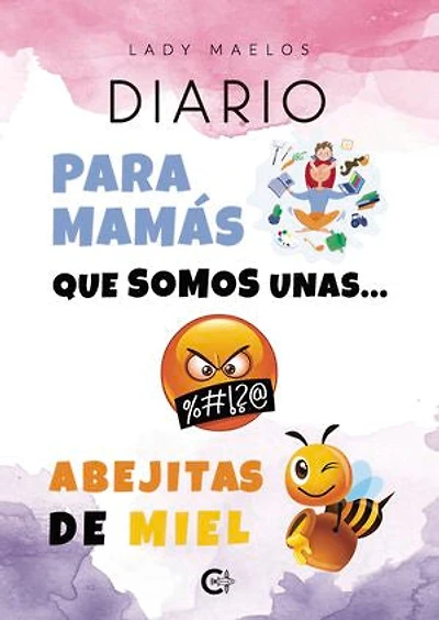 DIARIO Para Mamás que somos unas... Abejitas de Miel
