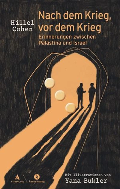 Nach dem Krieg, vor dem Krieg: Erinnerungen zwischen Palästina und Israel