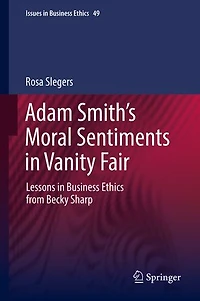 Adam Smith's Moral Sentiments Vanity Fair: Lessons Business Ethics from Becky Sharp