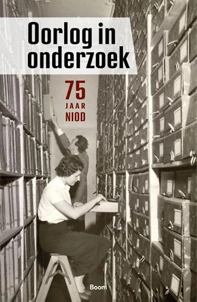 Oorlog in onderzoek: 75 jaar NIOD