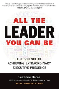 All The Leader You Can Be: Science of Achieving Extraordinary Executive Presence