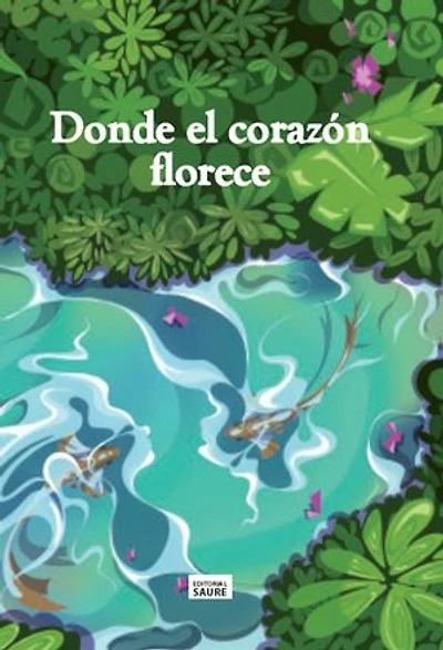 Donde el corazón florece