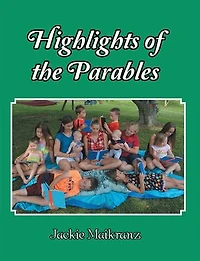 Highlights of the Parables