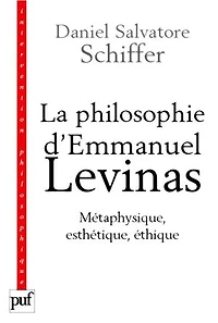 La philosophie d'Emmanuel Levinas : Métaphysique, esthétique, éthique