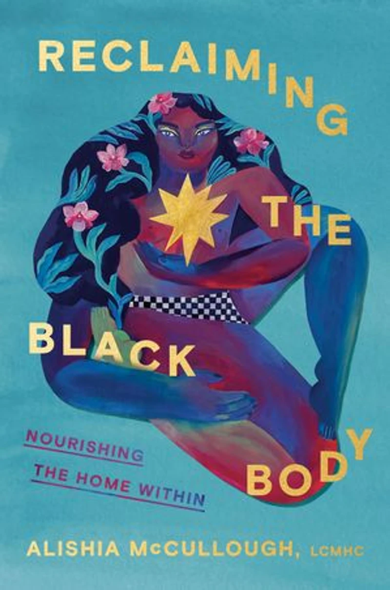 Reclaiming the Black Body: Nourishing Home Within