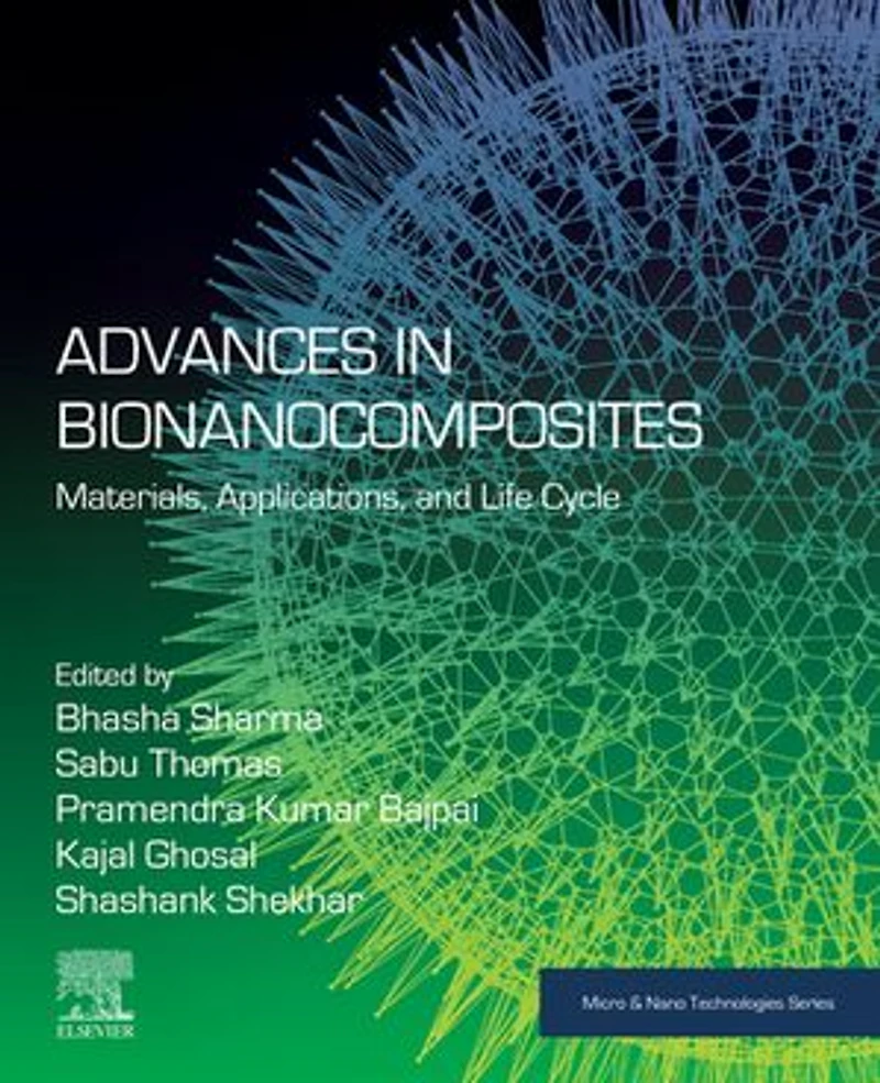 Advances Bionanocomposites: Materials, Applications, and Life Cycle