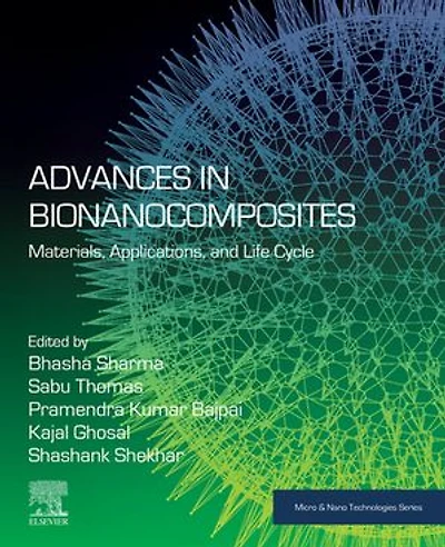Advances Bionanocomposites: Materials, Applications, and Life Cycle