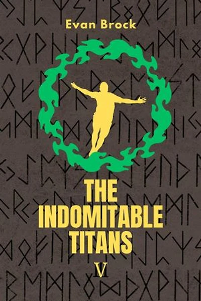 The Indomitable Titans: Gods of Men: The Indomitable Titans, #1