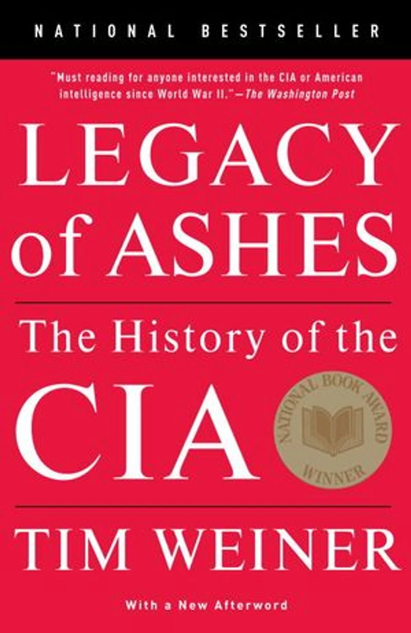 Legacy of Ashes (National Book Award Winner): the History CIA