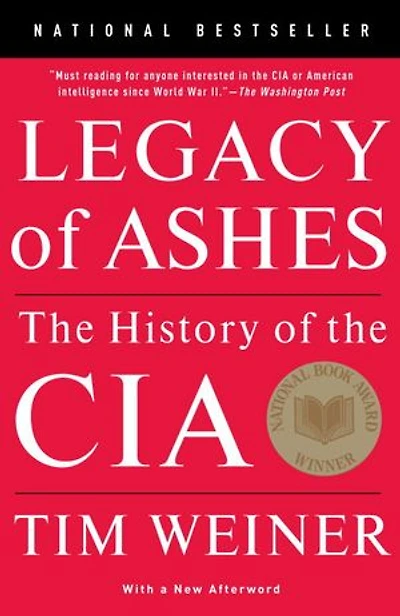 Legacy of Ashes (National Book Award Winner): the History CIA