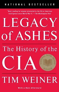 Legacy of Ashes (National Book Award Winner): the History CIA