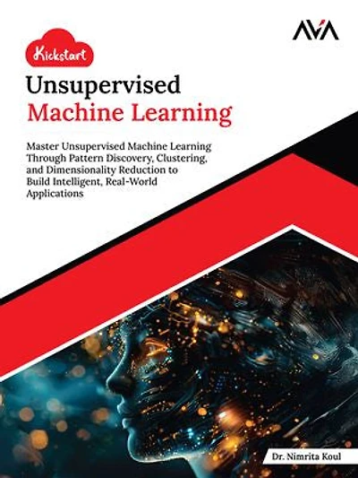 Kickstart Unsupervised Machine Learning