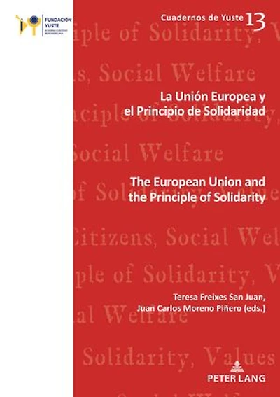 La Union Europea y el Principio de Solidaridad / the European and Principle of Solidarity