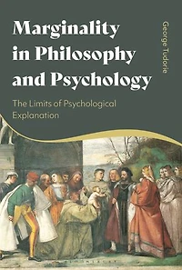 Marginality Philosophy and Psychology: The Limits of Psychological Explanation