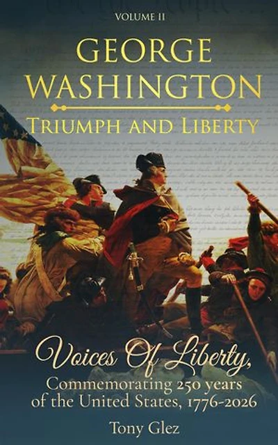 George Washington: Triumph and Liberty