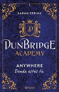 Dunbridge Academy. Anywhere (Edición mexicana): Donde estés tú