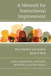 A Network for Instructional Improvement: How Teachers and Leaders Made it Work