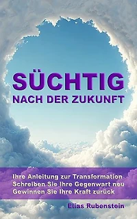 Süchtig nach der Zukunft