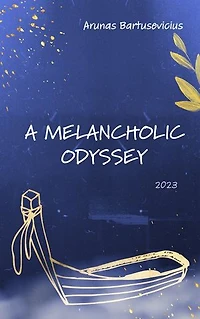 A Melancholic Odyssey