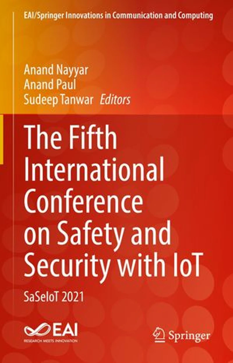 The Fifth International Conference On Safety And Security With Iot: Saseiot 2021