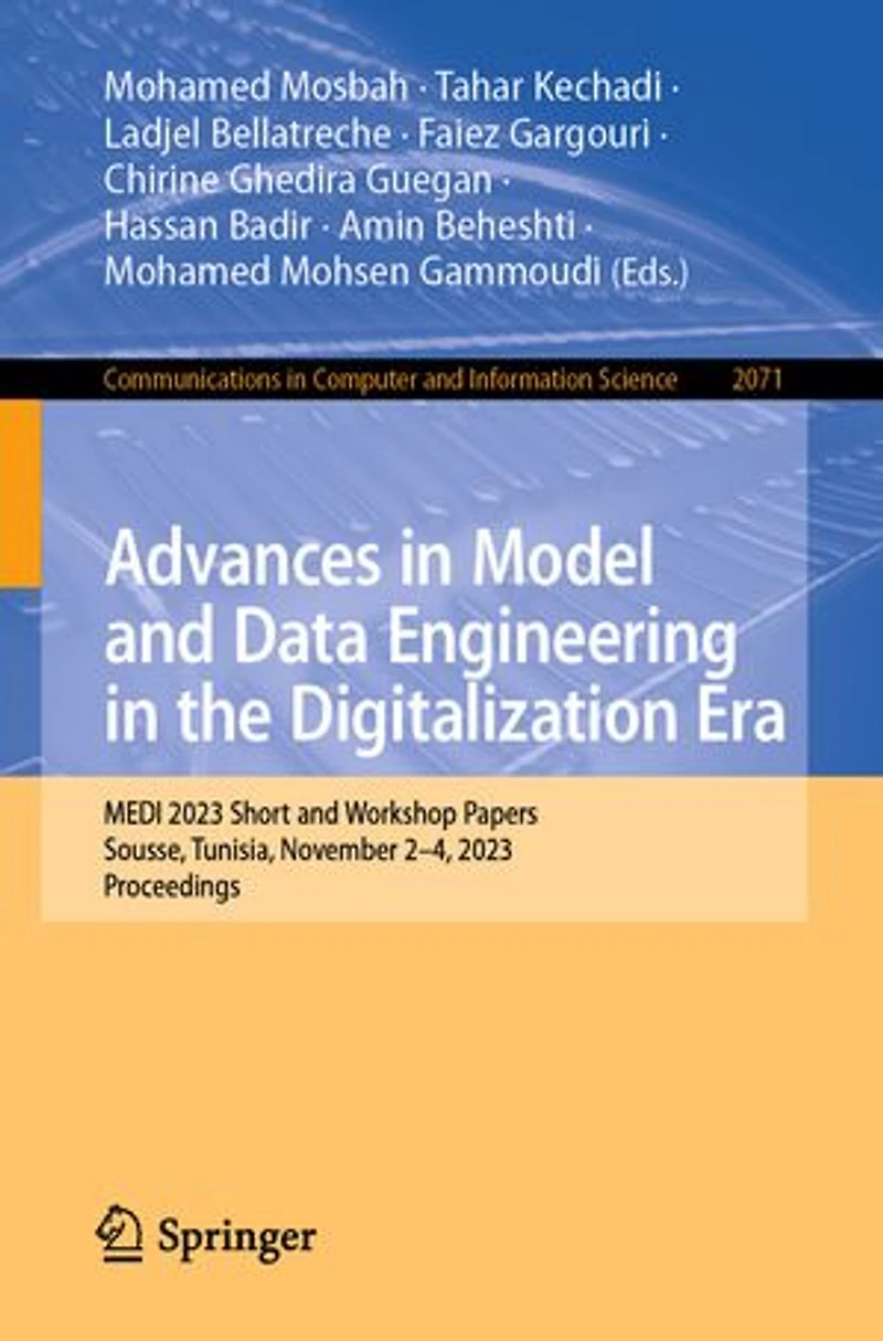 Advances Model and Data Engineering the Digitalization Era: MEDI 2023 Short Workshop Papers, Sousse, Tunisia, November 2-4, 2023, Proceedings