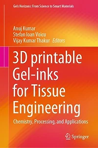 3D printable Gel-inks for Tissue Engineering: Chemistry, Processing, and Applications