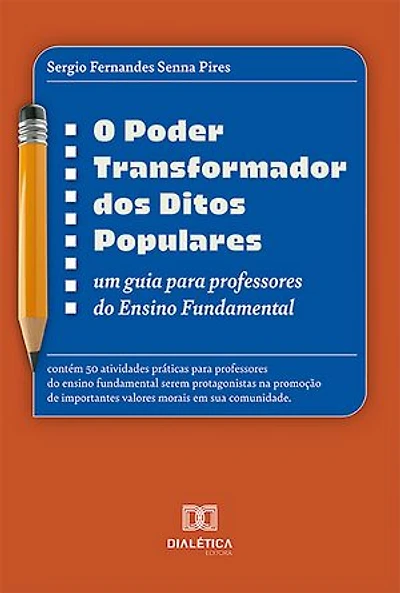 O Poder Transformador dos Ditos Populares: um guia para professores do Ensino Fundamental
