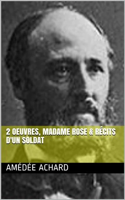 2 Oeuvres, madame rose & récits d'un soldat