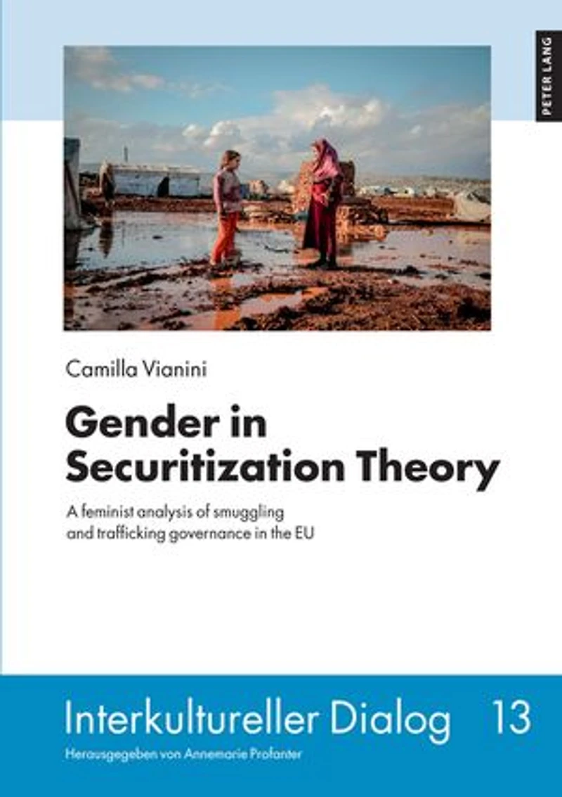 Gender Securitization Theory: A feminist analysis of smuggling and trafficking governance the EU