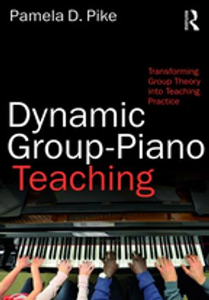 Dynamic Group-Piano Teaching: Transforming Group Theory into Teaching Practice