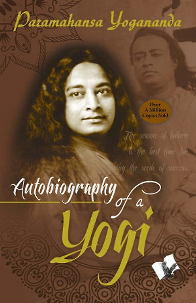 Autobiography of a Yogi: A Book About Yogis by a Yogi